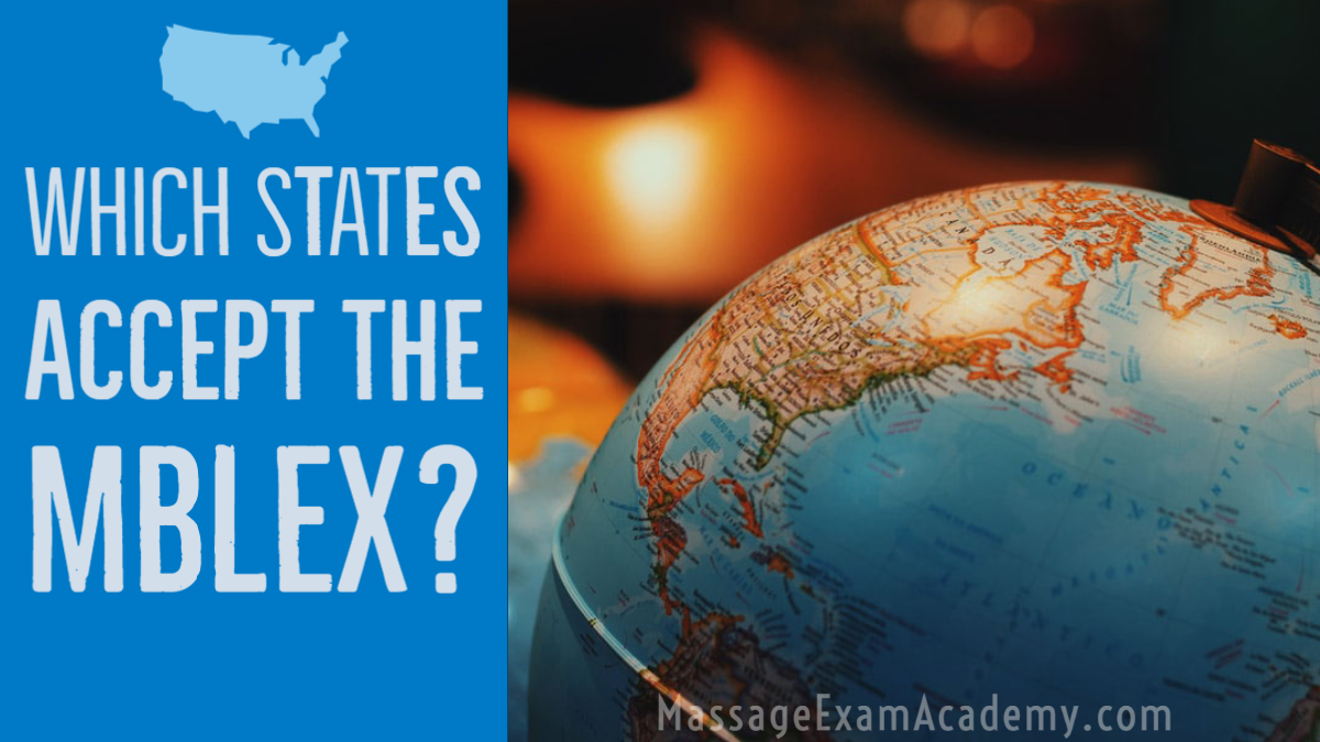 Which States Accept the MBLEx? - Massage Exam Academy